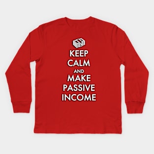 Make Passive Income Kids Long Sleeve T-Shirt